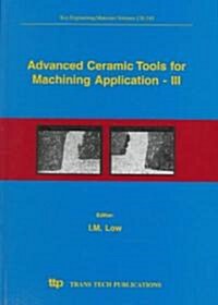 Advanced Ceramic Tools for Machining Application-III (Hardcover)