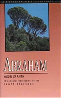 Abraham: Model of Faith (Paperback)