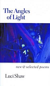 The Angles of Light: New and Selected Poems (Paperback)