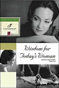 Wisdom for Todays Woman: Insights from Esther (Paperback)