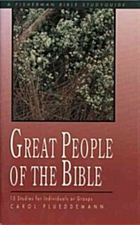 Great People of the Bible: 15 Studies for Individuals or Groups (Paperback)