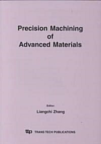 Precision Machining of Advanced Materials (Paperback)