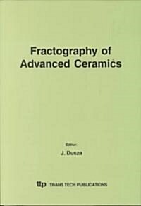 Fractography of Advanced Ceramics (Paperback)