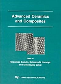 Advanced Ceramics and Composites (Paperback)