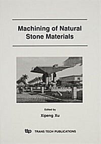 Machining of Natural Stone Materials (Paperback)