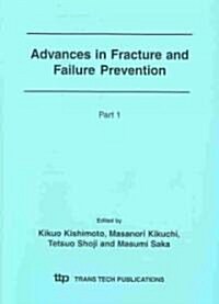 Advances in Fracture and Failure Prevention (Paperback)