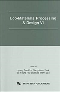 Eco-materials Processing & Design VI (Paperback)