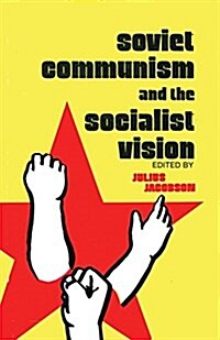 Soviet Communism and the Socialist Vision (Hardcover)