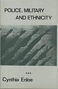 Police, Military and Ethnicity : Foundations of State Power (Hardcover)