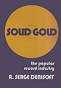 Solid Gold : Popular Record Industry (Paperback)