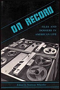 On Record : Files and Dossiers in American Life (Paperback)