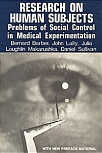 Research on Human Subjects: Problems of Social Control in Medical Experimentation (Paperback, Revised)