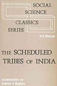 The Scheduled Tribes of India (Paperback)