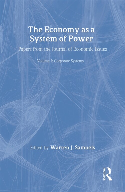 The Economy as a System of Power: Corporate Powers (Hardcover)