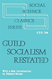 Guild Socialism Restated (Paperback)