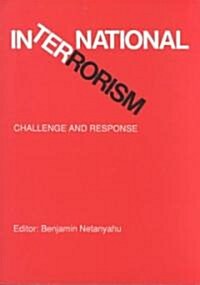 International Terrorism : Challenge and Response (Paperback)