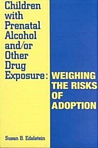 Children With Prenatal Alcohol & or Other Drug Exposure (Paperback)