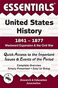United States History: 1841 to 1877 Essentials (Paperback)