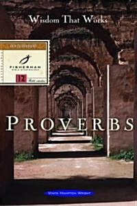 Proverbs: Wisdom That Works (Paperback)