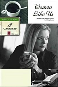 Women Like Us: Wisdom for Todays Issues (Paperback)