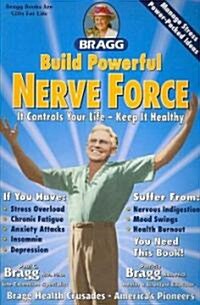 Build Powerful Nerve Force: It Controls Your Life - Keep It Healthy! (Paperback, 14, Revised)