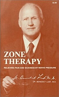 Zone Therapy Relieving Pain and Sickness by Nerve Pressure (Paperback)