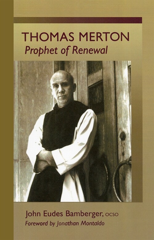 Thomas Merton: Prophet of Renewal Volume 4 (Paperback)