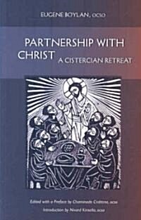 Partnership with Christ: A Cistercian Retreat Volume 16 (Paperback)