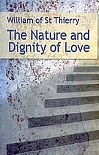 The Nature and Dignity of Love: Volume 30 (Paperback)