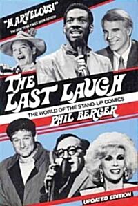 The Last Laugh: The World of Stand-Up Comics (Paperback)