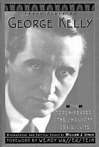 Three Plays by George Kelly (Paperback)