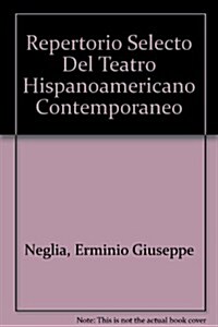 Repertorio Selecto Del Teatro Hispanoamericano Contemporaneo (Hardcover, 2nd, Revised, Subsequent)