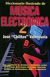 Diccionario Ilustrado De Musica Electronica (Paperback)