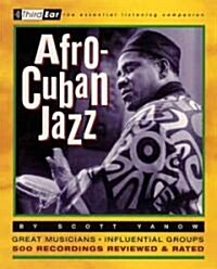 Afro-Cuban Jazz: Third Ear: The Essential Listening Companion (Paperback)