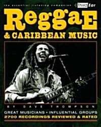 Reggae & Caribbean Music: Third Ear: The Essential Listening Companion (Paperback)