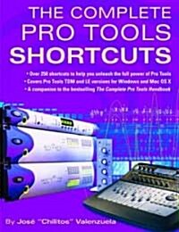 The Complete Pro Tools Shortcuts (Paperback)