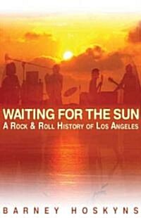 Barney Hoskyns : A Rock n Roll History of Los Angeles (Paperback)