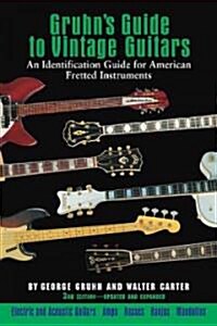 Gruhns Guide to Vintage Guitars (Hardcover, Third Edition)