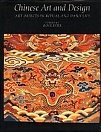 Chinese Art and Design: Art Objects in Ritual and Daily Life (Hardcover)