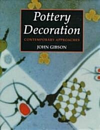 Pottery Decoration: Contemporary Approaches (Hardcover)