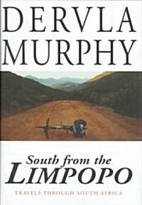 South from the Limpopo: Travels Through South Africa (Hardcover)