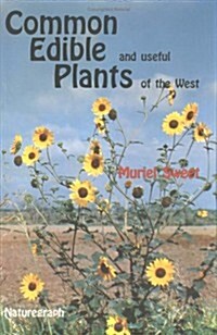 Common Edible Useful Plants of the West (Paperback, Revised)
