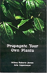 Propagate Your Own Plants (Paperback)