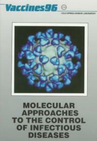 Vaccines96 : molecular approaches to the control of infectious diseases