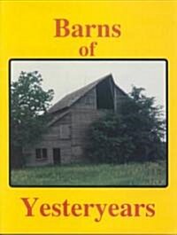 Barns of Yesteryears (Paperback)