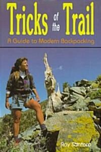 Tricks of the Trail: A Guide to Modern Backpacking (Paperback, 2)