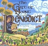 The Gift of Saint Benedict (Hardcover)