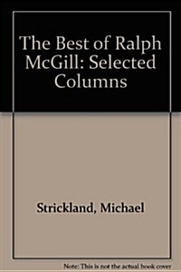 The Best of Ralph McGill: Selected Columns (Hardcover)