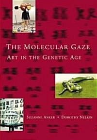 The Molecular Gaze: Art in the Genetic Age (Hardcover)