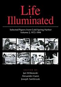 Life Illuminated: Selected Papers from Cold Spring Harbor Volume 2, 1972-1994 [With CDROM] (Hardcover)